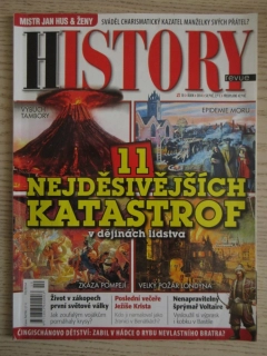 HISTORY REVUE 10/2014, ČASOPIS O HISTORII, 11 NEJDĚSIVNĚJŠÍCH KATASTROF V DĚJINÁCH LIDSTVA