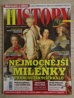 HISTORY REVUE 9/2019, ČASOPIS O HISTORII, NEJMOCNĚJŠÍ MILENKY FRANCOUZSKÝCH KRÁLŮ