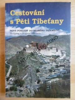 CESTOVÁNÍ S PĚTI TIBEŤANY, NOVÉ POHLEDY DO STARÉHO TAJEMSTVÍ, **an
