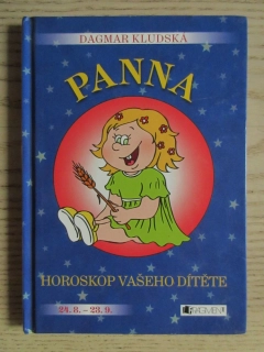 HOROSKOP VAŠEHO DÍTĚTE, PANNA, DAGMAR KLUDSKÁ, **an