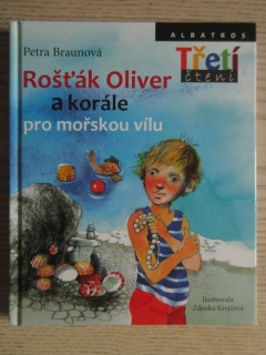 ROŠŤÁK OLIVER A KORÁLE PRO MOŘSKOU VÍLU, PETRA BRAUNOVÁ, **an