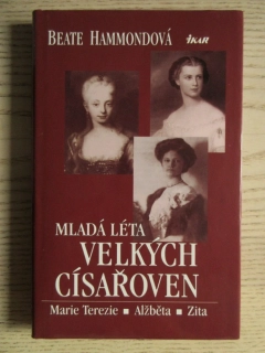 MLADÁ LÉTA VELKÝCH CÍSAŘOVEN, BEATE HAMMONDOVÁ, **an
