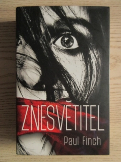 ZNESVĚTITEL, PAUL FINCH, **an