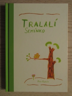 TRALALÍ SEMÍNKO, PETR KUBALA, **an