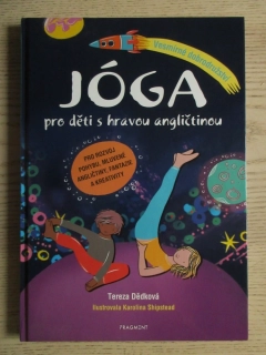 JÓGA PRO DĚTI S HRAVOU ANGLIČTINOU, TEREZA DĚDKOVÁ, **an