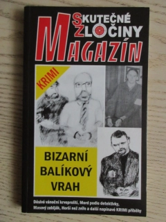 MAGAZÍN SKUTEČNÉ ZLOČINY, BIZARNÍ BALÍKOVÝ VRAH, **an