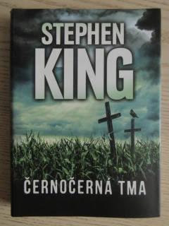 ČERNOČERNÁ TMA, STEPHEN KING, **an