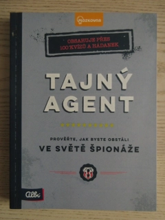 TAJNÝ AGENT: PROVĚŘTE, JAK BYSTE OBSTÁLI VE SVĚTĚ ŠPIONÁŽE, **an