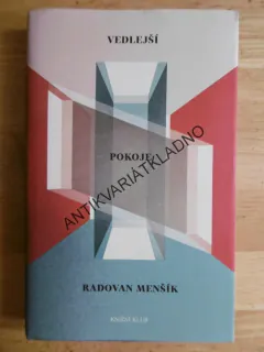 VEDLEJŠÍ POKOJE, RADOVAN MENŠÍK, **an