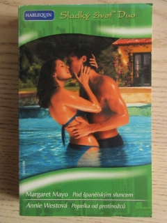 POD ŠPANĚLSKÝM SLUNCEM, MARGARET MAYO, POPELKA OD PROTINOŽCŮ, ANNIE WESTOVÁ, **an