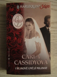 I ŠEJKOVÉ UMĚJÍ MILOVAT, CARLA CASSIDYOVÁ, **an