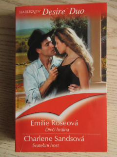 DÍVČÍ HRDINA, EMILIE ROSEOVÁ, SVATEBNÍ HOSTINA, CHARLENE SANDSOVÁ, **an