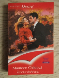 ŽENICH Z DRUHÉ RUKY, MAUREEN CHILDOVÁ, **an