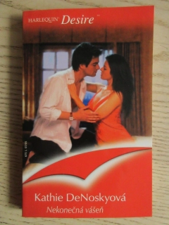 NEKONEČNÁ VÁŠEŇ, KATHIE DENOSKYOVÁ, **an