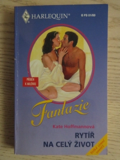RYTÍŘ NA CELÝ ŽIVOT, KATE HOFFMANNOVÁ, **an