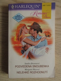 PODVEDENÁ SNOUBENKA, SANDRA BROWNOVÁ, NELEHKÉ ROZHODNUTÍ, MARGARET WAYOVÁ, **an