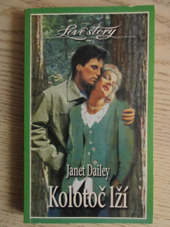 KOLOTOČ LŽÍ, JANET DAILEY, **an