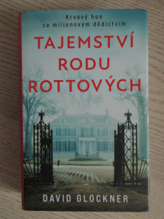 TAJEMSTVÍ RODU ROTTOVÝCH, DAVID GLOCKNER, **an
