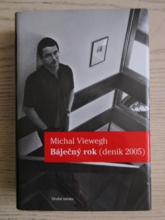BÁJEČNÝ ROK (DENÍK 2005), MICHAL VIEWEGH, **an