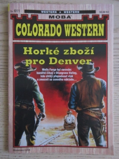 HORKÉ ZBOŽÍ PRO DENVER, SV. 611, JOHN KIRBY, COLORADO WESTERN, **an