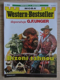 BIZONI TÁHNOU, SV. 634, DOPORUČUJE G. F. UNGER, WESTERN-BESTSELLER, RODOKAPS, **an