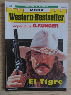 EL TIGRE, SV. 650, DOPORUČUJE G. F. UNGER, WESTERN-BESTSELLER, RODOKAPS, **an
