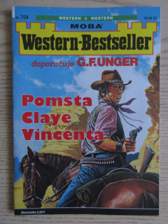 POMSTA CLAYE VINCENTA, SV. 704, DOPORUČUJE G. F. UNGER, WESTERN-BESTSELLER, RODOKAPS, **an