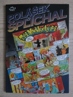 TŘI MUŠKETÝŘI, MILOŠ POLÁŠEK A ANTONÍN ŠPLÍCHAL, **an