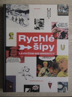 RYCHLÉ ŠÍPY A JEJICH ÚŽASNÁ NOVÁ DOBRODRUŽSTVÍ, TOMÁŠ PROKŮPEK, **an