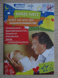 KAREL GOTT, KAŽDÝ MÁ SVŮJ SEN, NEJKRÁSNĚJŠÍ POHÁDKOVÉ PÍSNĚ, CD HUDBA