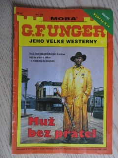 MUŽ BEZ PŘÁTEL, SV. 153, G. F. UNGER, JEHO VELKÉ WESTERNY, **an