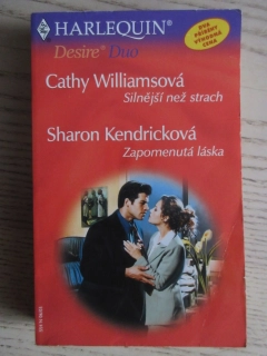 SILNĚJŠÍ NEŽ STRACH, CATHY WILLIAMSOVÁ, ZAPOMENUTÁ LÁSKA, SHARON KENDRICKOVÁ, **an