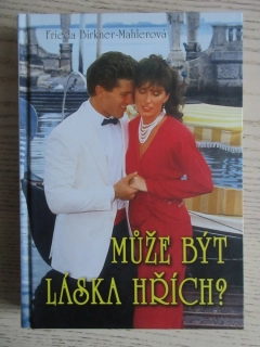 MŮŽE BÝT LÁSKA HŘÍCH?, FRIEDA BIRKNER- MAHLEROVÁ, **an