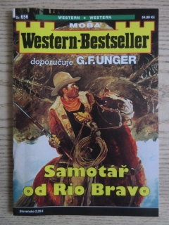 SAMOTÁŘ OD RIO BRAVO, SV. 656, DOPORUČUJE G. F. UNGER, WESTERN-BESTSELLER, RODOKAPS, **an