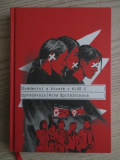 SVĚDECTVÍ O ŽIVOTĚ V KLDR 2, NINA ŠPITÁLNÍKOVÁ, **an