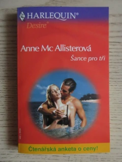 ŠANCE PRO TŘI, ANNE MC ALLISTEROVÁ, **an