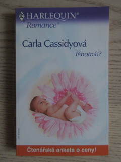TĚHOTNÁ!?, CARLA CASSIDYOVÁ, **an