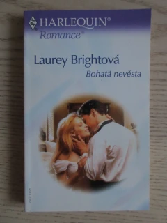 BOHATÁ NEVĚSTA, LAUREY BRIGHTOVÁ, **an