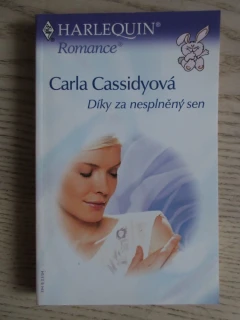 DÍKY ZA NEPSLNĚNÝ SEN, CARLA CASSIDYOVÁ, **an
