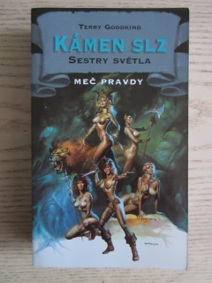 KÁMEN SLZ 2: SESTRY SVĚTLA, TERRY GOODKIND, MEČ PRAVDY, **an