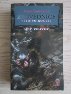 ZPOVĚDNICE 1: PŘEDIVO KOUZEL, TERRY GOODKIND, MEČ PRAVDY, **an