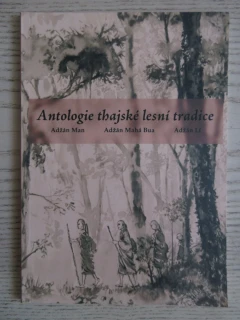 ANTOLOGIE THAJSKÉ LESNÍ TRADICE, ADŽÁN MAN, ADŽÁN MAHÁ BUA, ANDŽÁN LÍ, **an