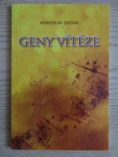 GENY VÍTĚZE, MIROSLAV ZADÁK, **an
