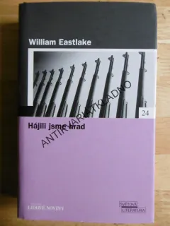 HÁJILI JSME HRAD, WILLIAM EASTLAKE, **an