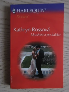 MANŽELSTVÍ PO ITALSKU, KATHRYN ROSSOVÁ, **an