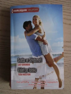 SVATBA VE STŘEDOMOŘÍ, LUCY GORDONOVÁ, VÁŠEŇ PO ITALSKU, TESSA RADLEYOVÁ, **an