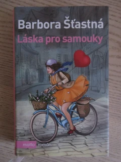 LÁSKA PRO SAMOUKY, BARBORA ŠŤASTNÁ, **an