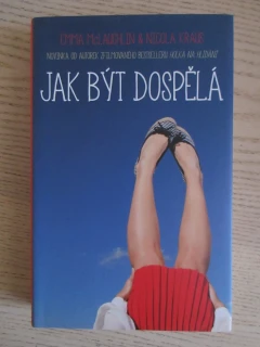JAK BÝT DOSPĚLÁ, EMMA MCLAUGHLIN, NICOLA KRAUS, **an