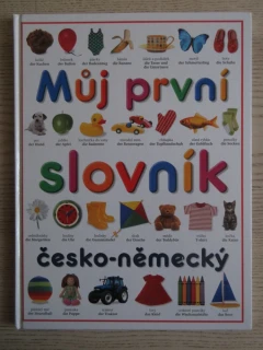 MŮJ PRVNÍ SLOVNÍK ČESKO-NĚMECKÝ, **an