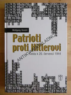 PATRIOTI PROTI HITLEROVI, CESTA K 20.ČERVENCI 1944, VENOHR, **an